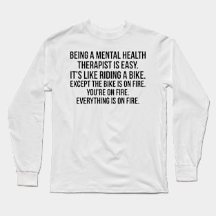 being a mental health therapist Long Sleeve T-Shirt